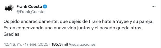 Frank Cuesta pide en X (antes conocida como Twitter) que pare el acoso en redes a Yuyee y su nueva pareja (X).