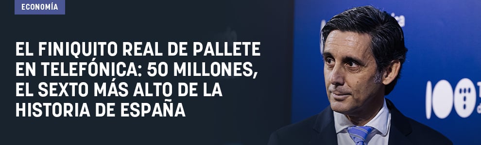 El finiquito real de Pallete en Telefónica: 50 millones, el sexto más alto de la historia de España