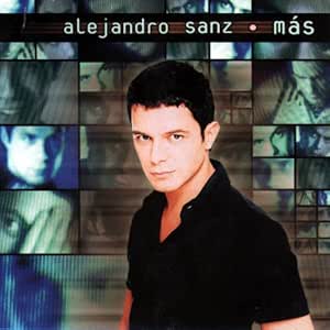 Alejandro Sanz.