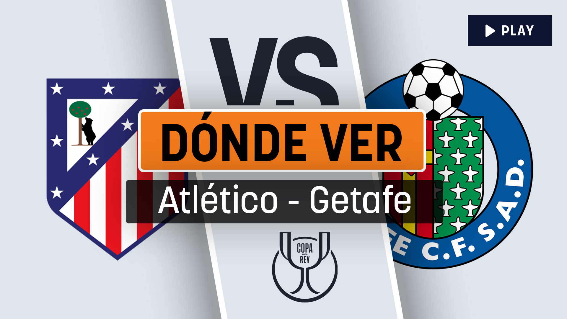 Atlético de Madrid – Getafe: horario y dónde ver el partido de la Copa del Rey por televisión y online