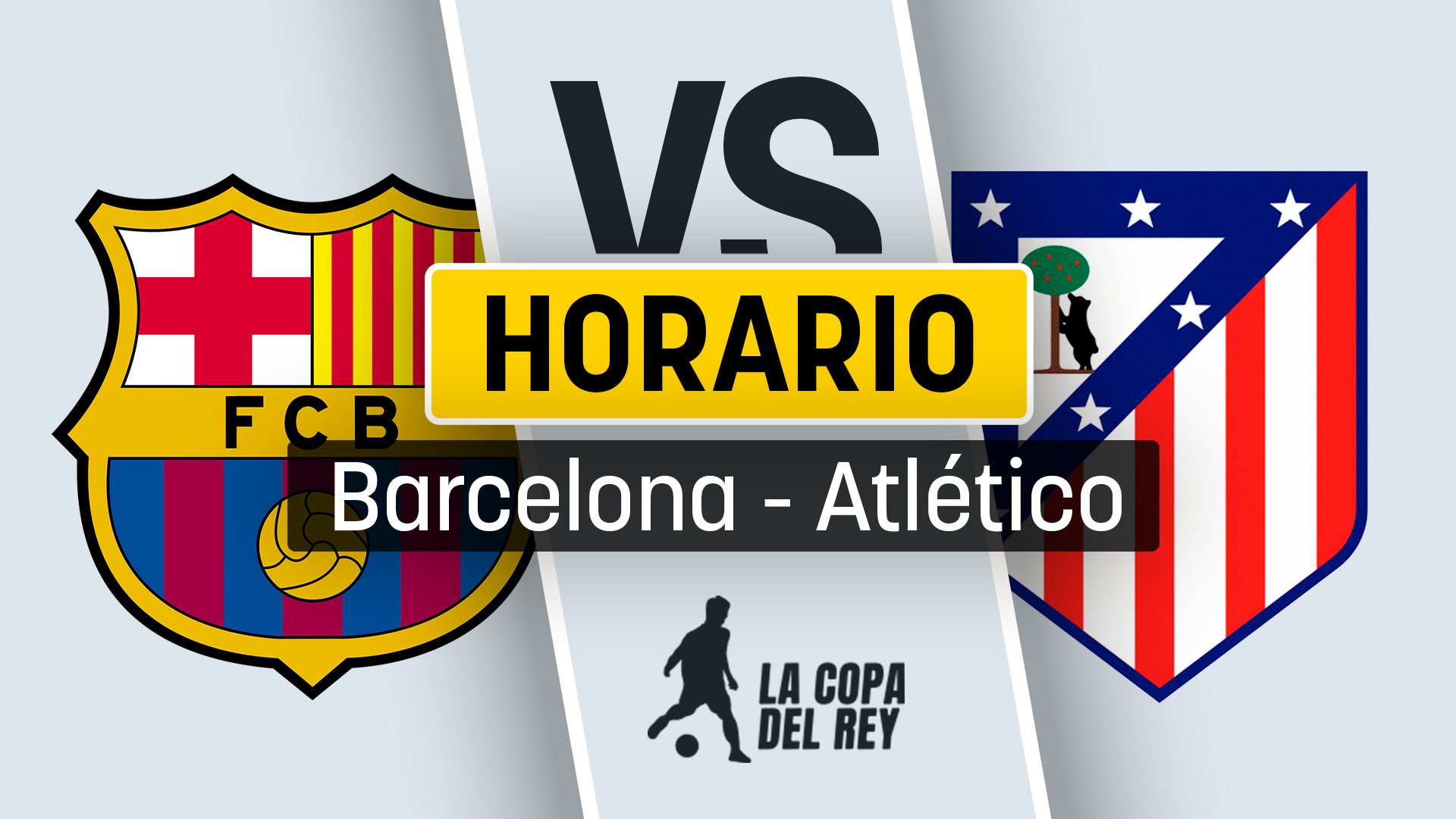 Barcelona – Atlético de Madrid: horario y dónde ver las semifinales de la Copa del Rey en directo por TV y online.