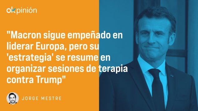 Macron se autoproclama líder de Europa, pero nadie le sigue