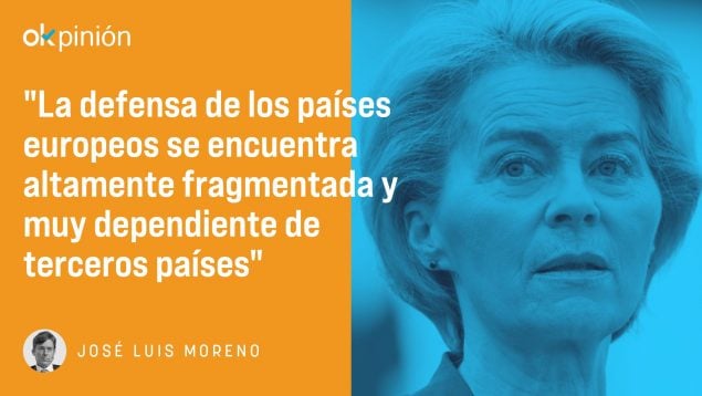 Rearme, Úrsula von der Layen, defensa, Europa, EEUU, Jose Luis Moreno