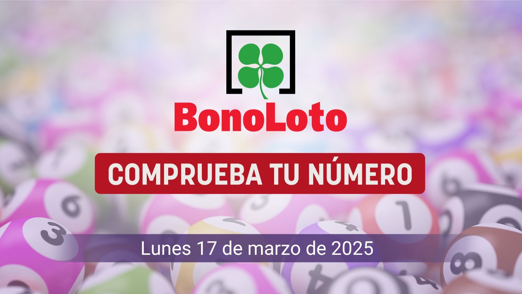 Comprobar Bonoloto: resultado y número premiado hoy, 17 de marzo de 2025