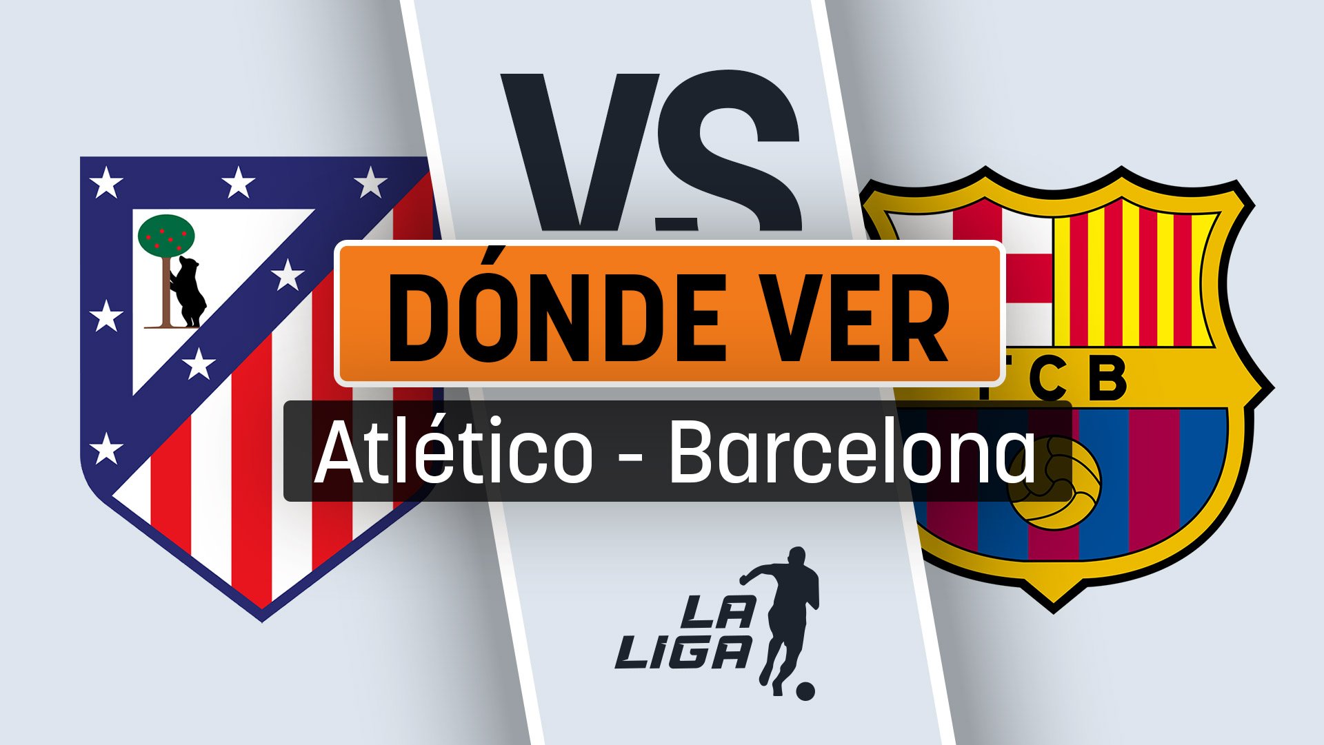 Atlético – Barcelona: a qué hora es y dónde ver online en vivo y por TV en directo el partido de Liga