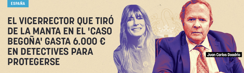 El vicerrector que tiró de la manta en el 'caso Begoña' gasta  6.000 € en detectives para protegerse