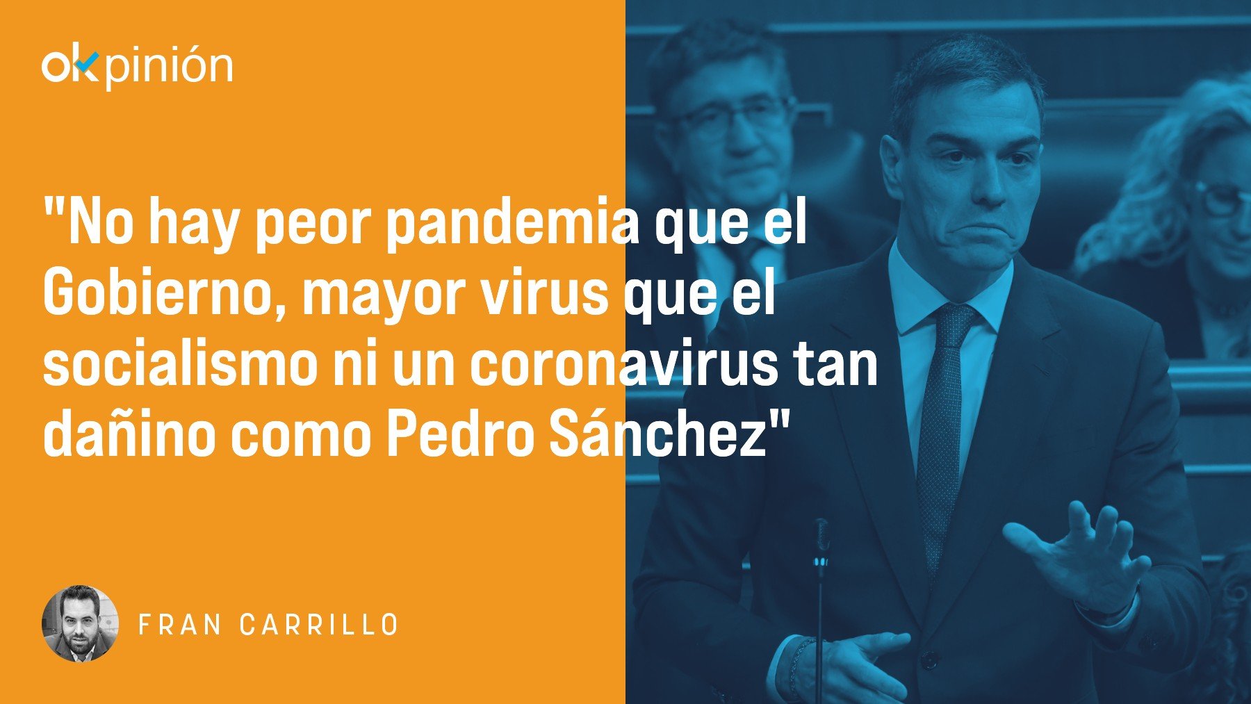 No hay peor pandemia que el Gobierno