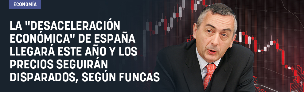 La desaceleración económica de España llegará este año y los precios seguirán disparados, según Funcas