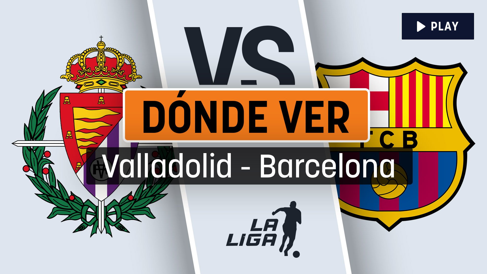 Valladolid – Barcelona: a qué hora es y dónde ver por televisión y online en directo el partido de Liga
