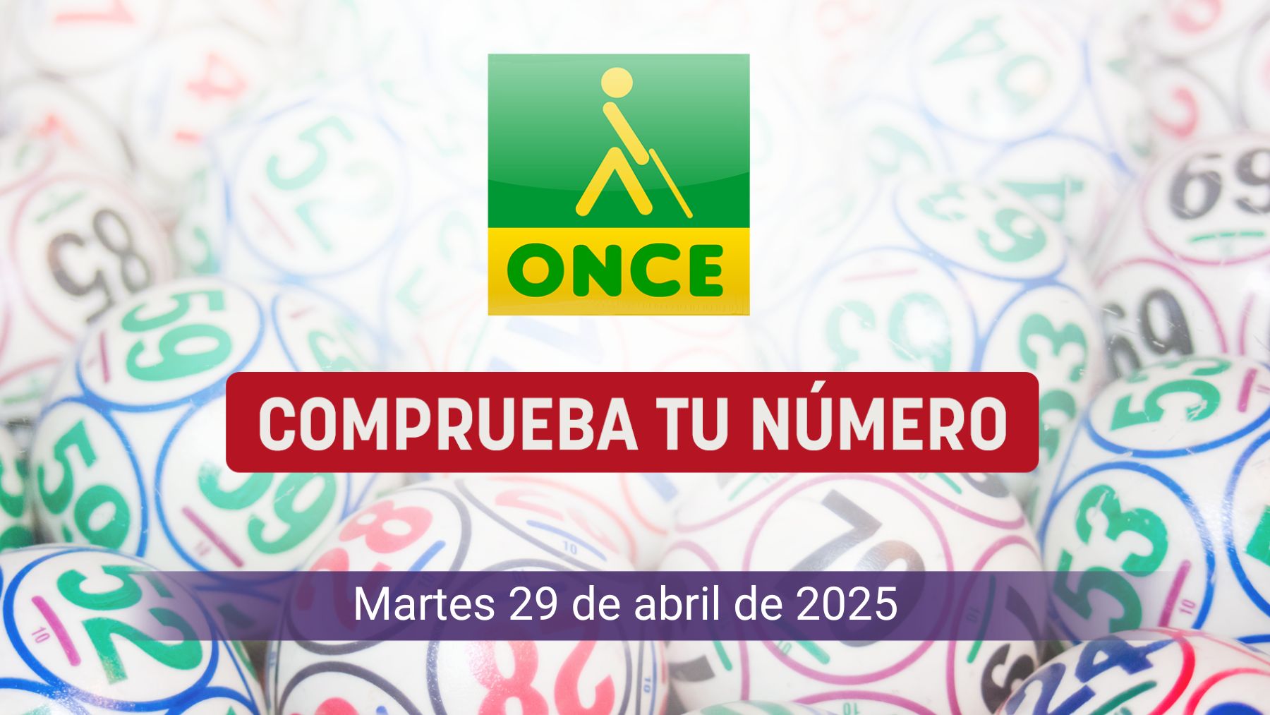 Comprobar ONCE hoy, martes, 29 de abril: Cupón Diario, Eurojackpot y Super 11