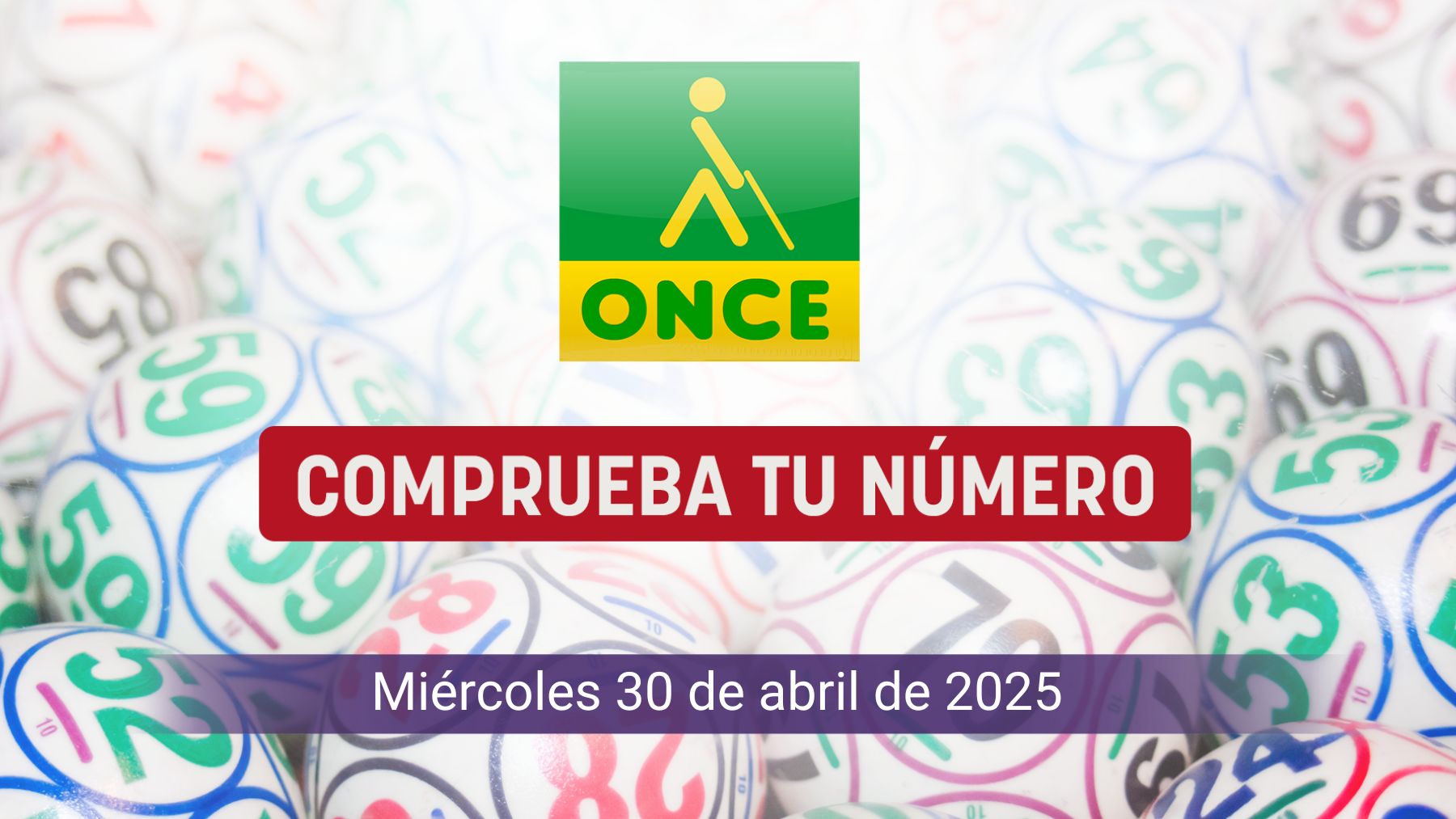 ONCE hoy, miércoles, 30 de abril de 2025: comprobar resultados del Cupón Diario y Super 11