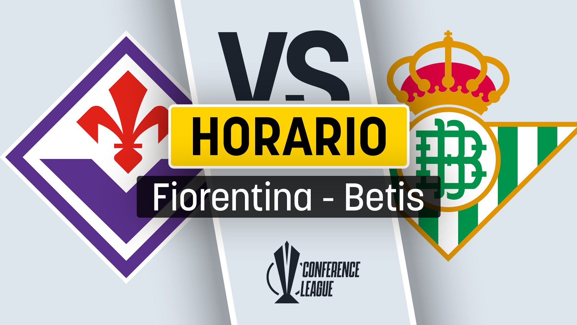 Fiorentina – Betis: horario y dónde ver por televisión y online en directo el partido de la Conference League.