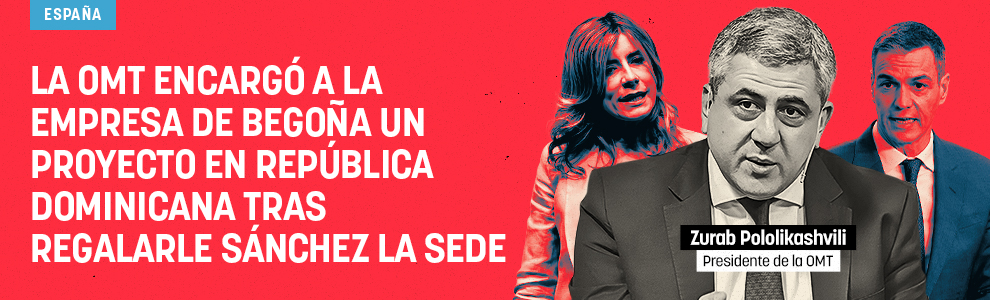 La OMT encargó a la empresa de Begoña un proyecto en República Dominicana tras regalarle Sánchez la sede