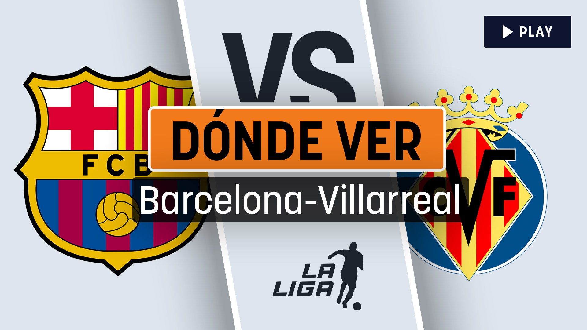Barcelona – Villarreal: horario y dónde ver online en vivo y por TV en directo el partido de Liga