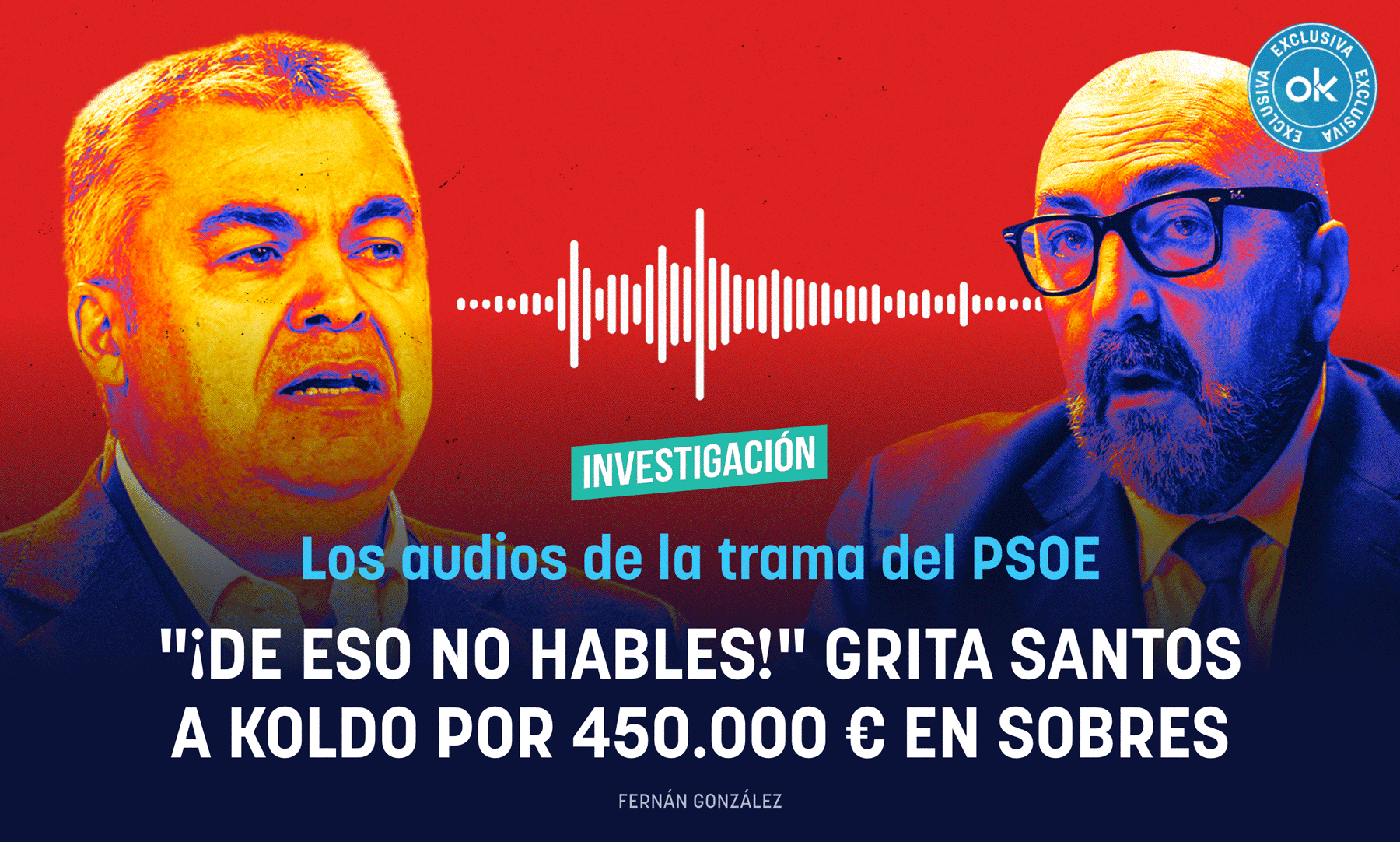 Los audios de la trama del PSOE: ¡De eso no hables! grita Santos a Koldo por 450.000 € en sobres
