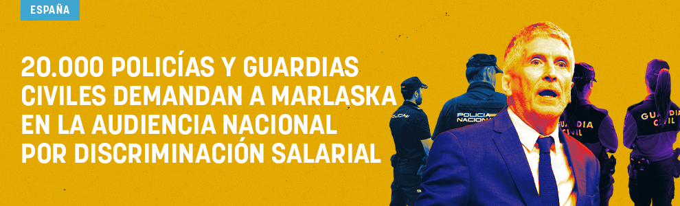 20.000 policías y guardias civiles demandan a Marlaska en la Audiencia Nacional por discriminación salarial