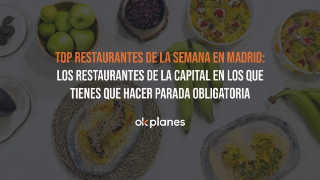Restaurantes de la semana en Madrid