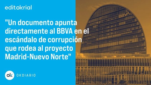 La corrupción en Madrid-Nuevo Norte salpica de lleno al BBVA