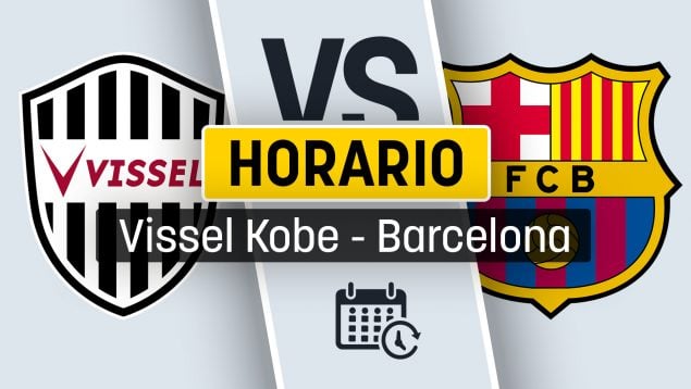Vissel Kobe Barcelona horario