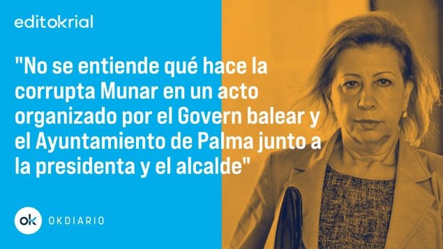 ¿Qué hace el Govern balear agasajando a la corrupta Munar?