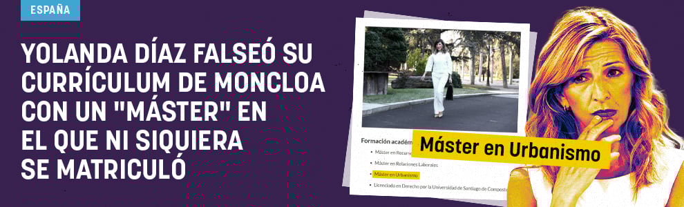 Yolanda Díaz falseó su currículum de Moncloa con un máster en el que ni siquiera se matriculó