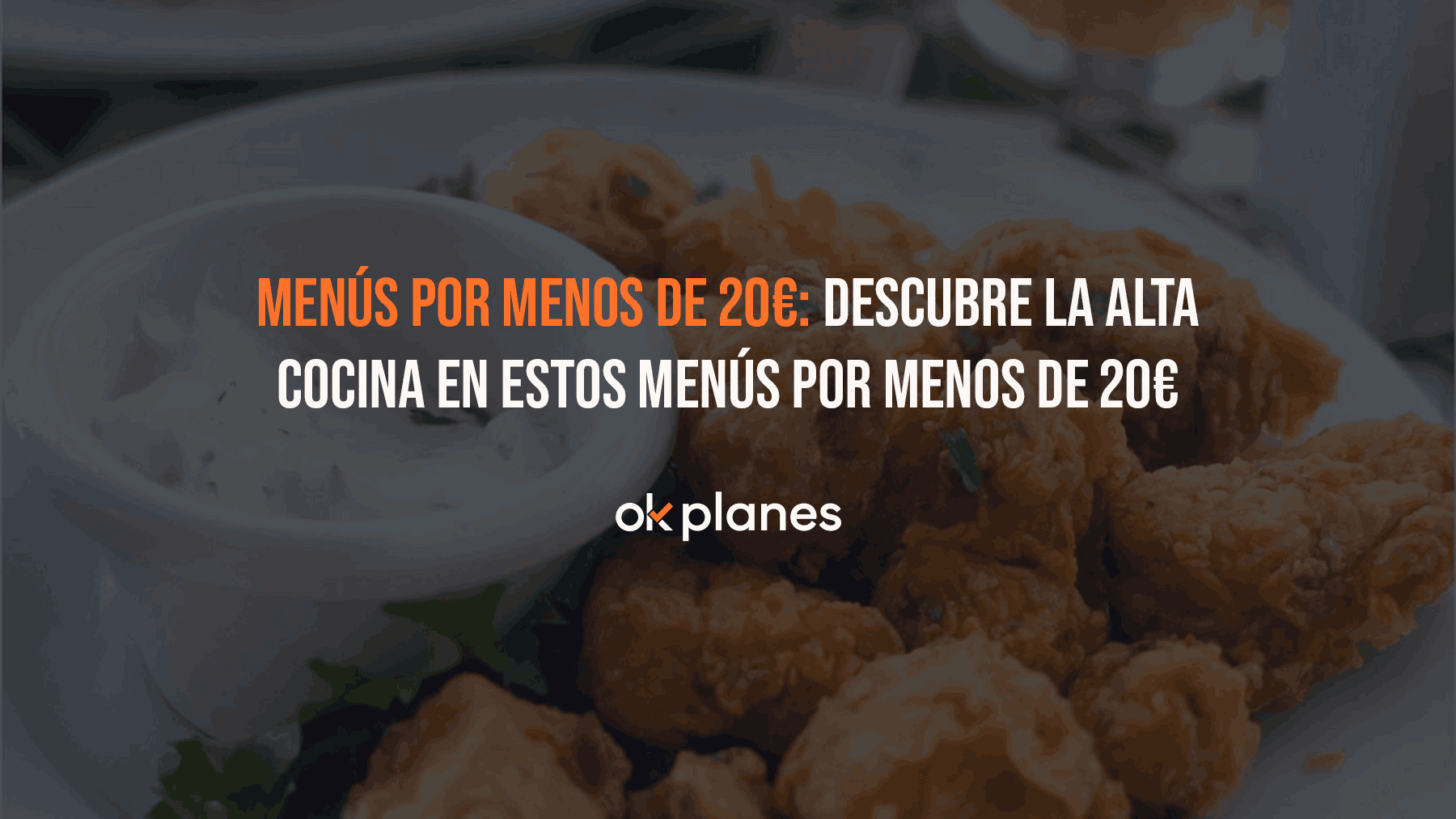 DESCUBRE LOS MEJORES RESTAURANTES DE MADRID CON MENÚS POR MENOS DE 20€