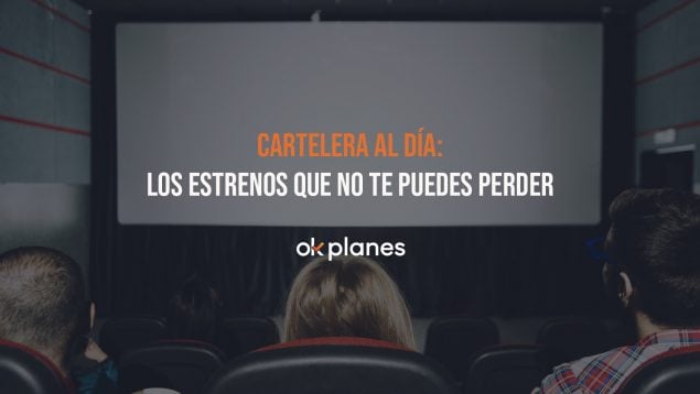 Estrenos Cine 8 de agosto
