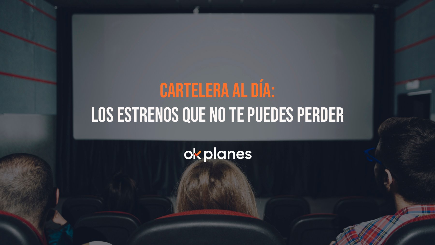 Estrenos Cine 8 de agosto