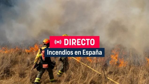 Incendios España hoy, Incendios en España directo, Última hora de los incendios, Cómo van los incendios en España,