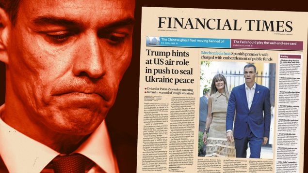 El ‘Financial Times’ lleva a su portada el escándalo de corrupción de Begoña Gómez: «Sánchez presionado»