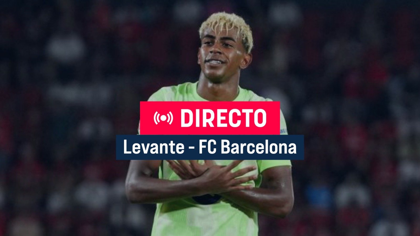 Levante – Barcelona en directo hoy en vivo: dónde ver y última hora del partido de Liga online gratis