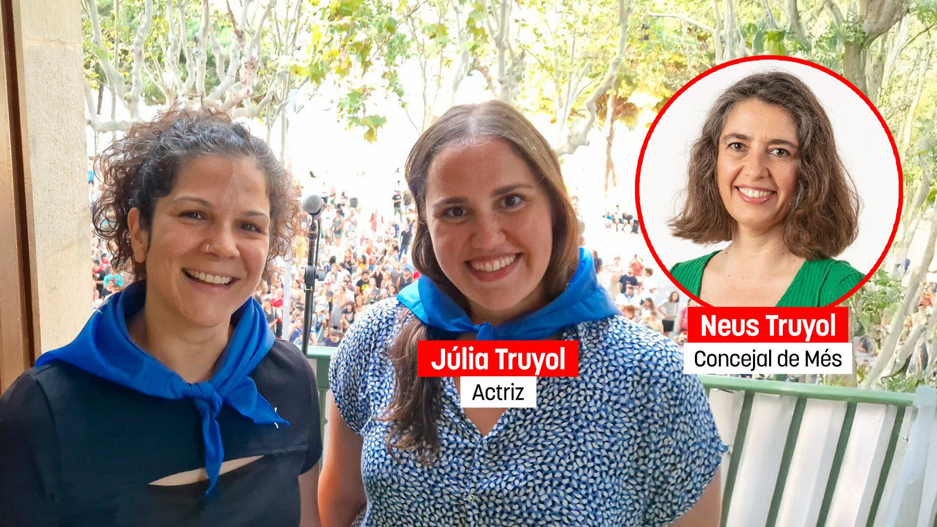 La actriz gritona de las fiestas de Sants, Júlia Truyol, es hermana de una edil separatista de Palma