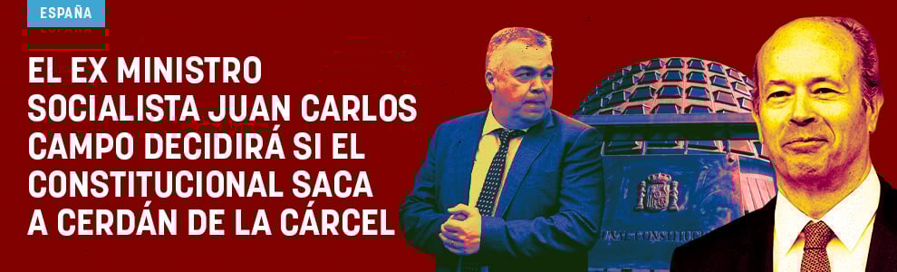 El ex ministro socialista Juan Carlos Campo decidirá si el Constitucional saca a Cerdán de la cárcel