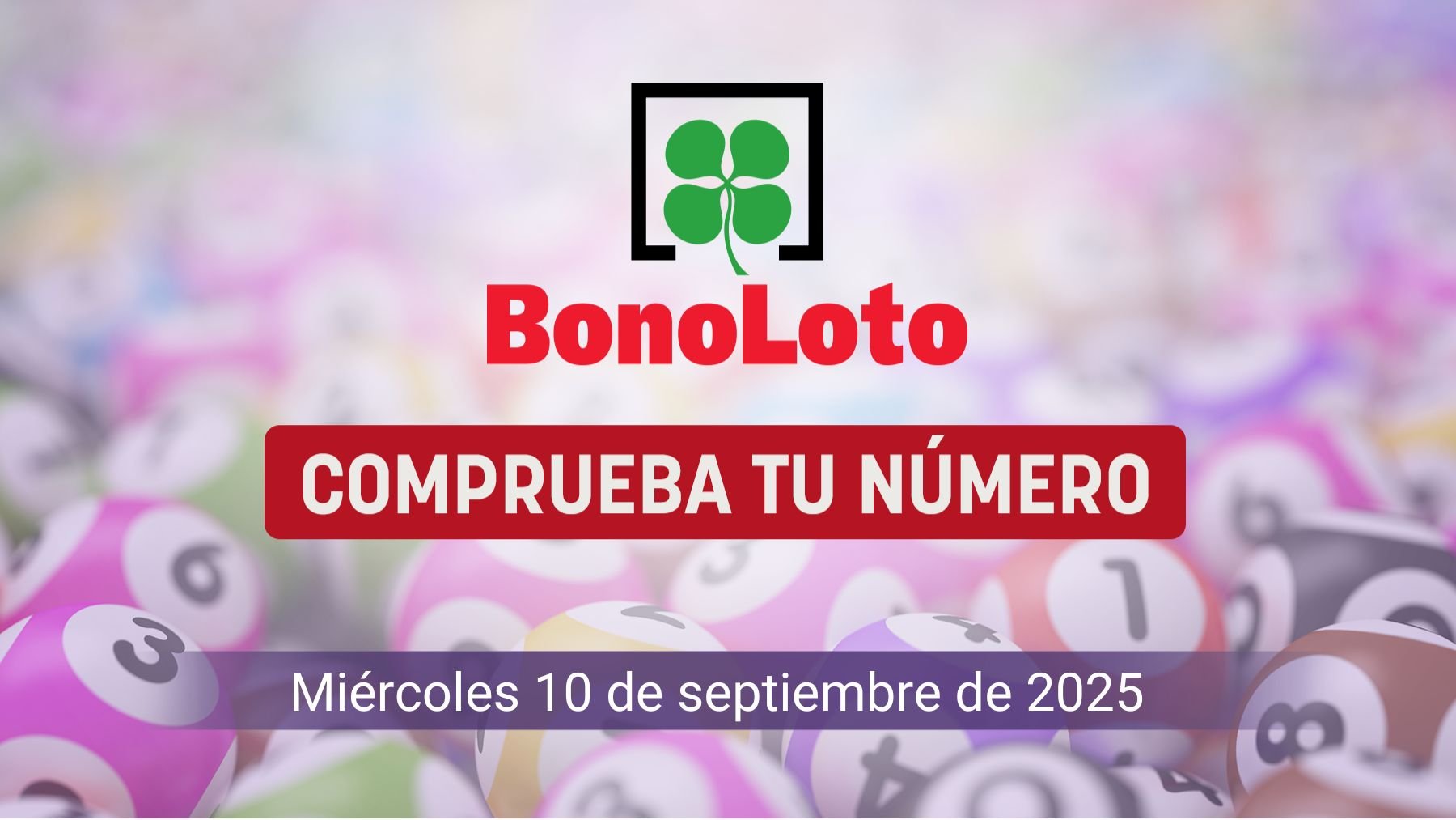 Comprobar Bonoloto: resultado y número premiado hoy, miércoles 10 de septiembre de 2025
