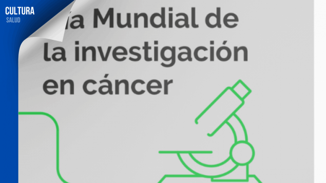 dia mundial de la investigación en cáncer