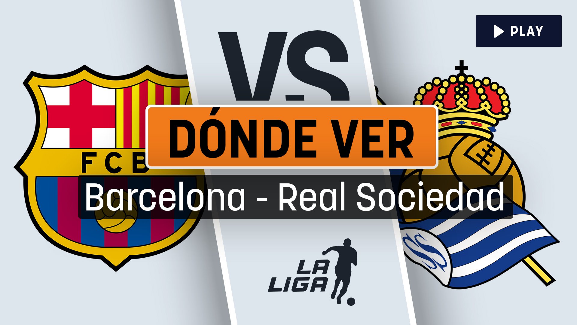 Barcelona – Real Sociedad: horario y dónde ver por TV gratis en directo y en vivo online el partido de Liga