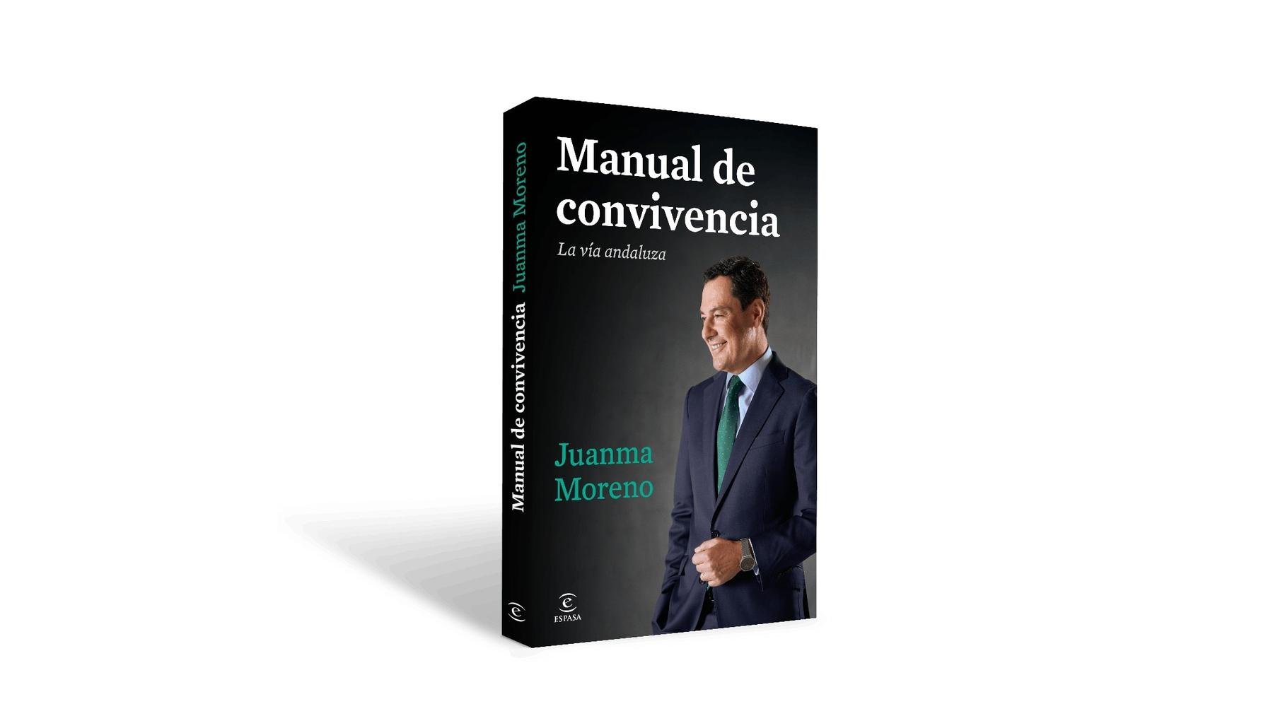 Juanma Moreno publica el 29 de octubre su primer libro, ‘Manual de convivencia. La vía andaluza’. (Espasa)