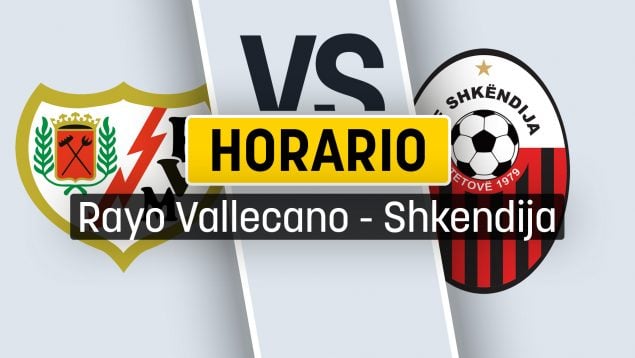 Rayo Vallecano Shkendija horario
