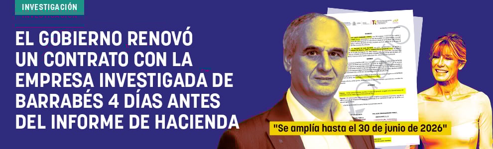 El Gobierno renovó un contrato con la empresa investigada de Barrabés 4 días antes del informe de Hacienda