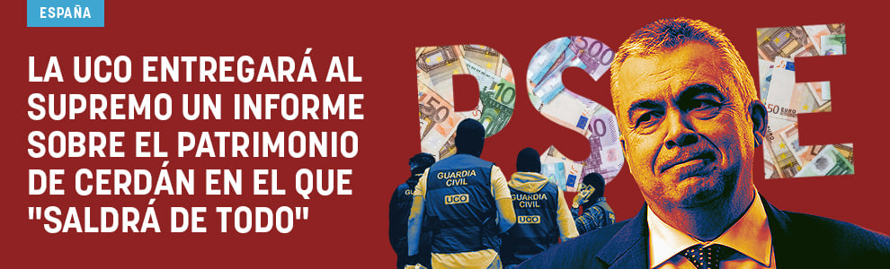 La UCO entregará al Supremo un informe sobre el patrimonio de Cerdán en el que saldrá de todo