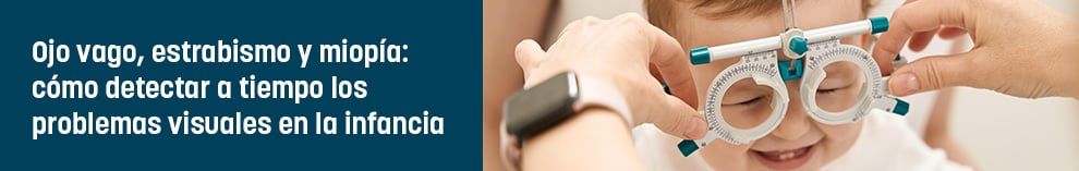 Ojo vago, estrabismo y miopía: cómo detectar a tiempo los problemas visuales en la infancia