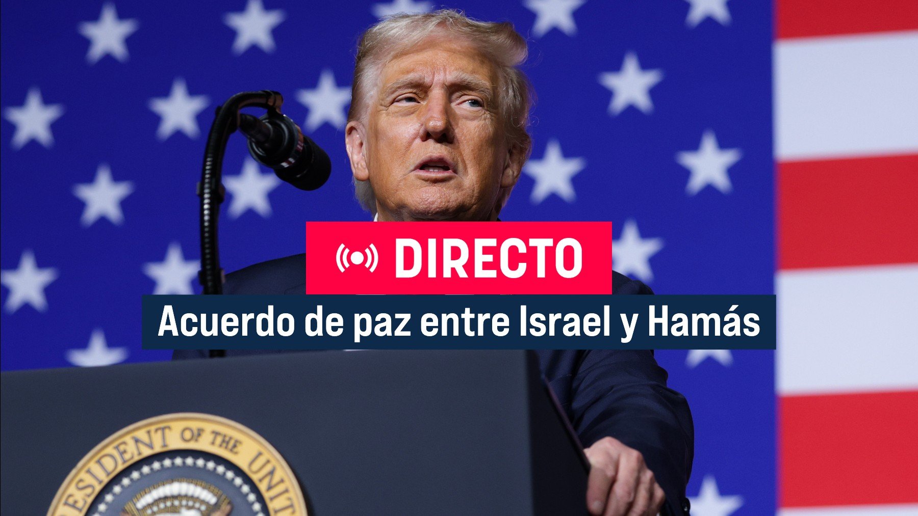 Acuerdo entre Israel y Hamás, en directo: última hora del plan de paz de Trump, alto el fuego y liberación de rehenes en vivo