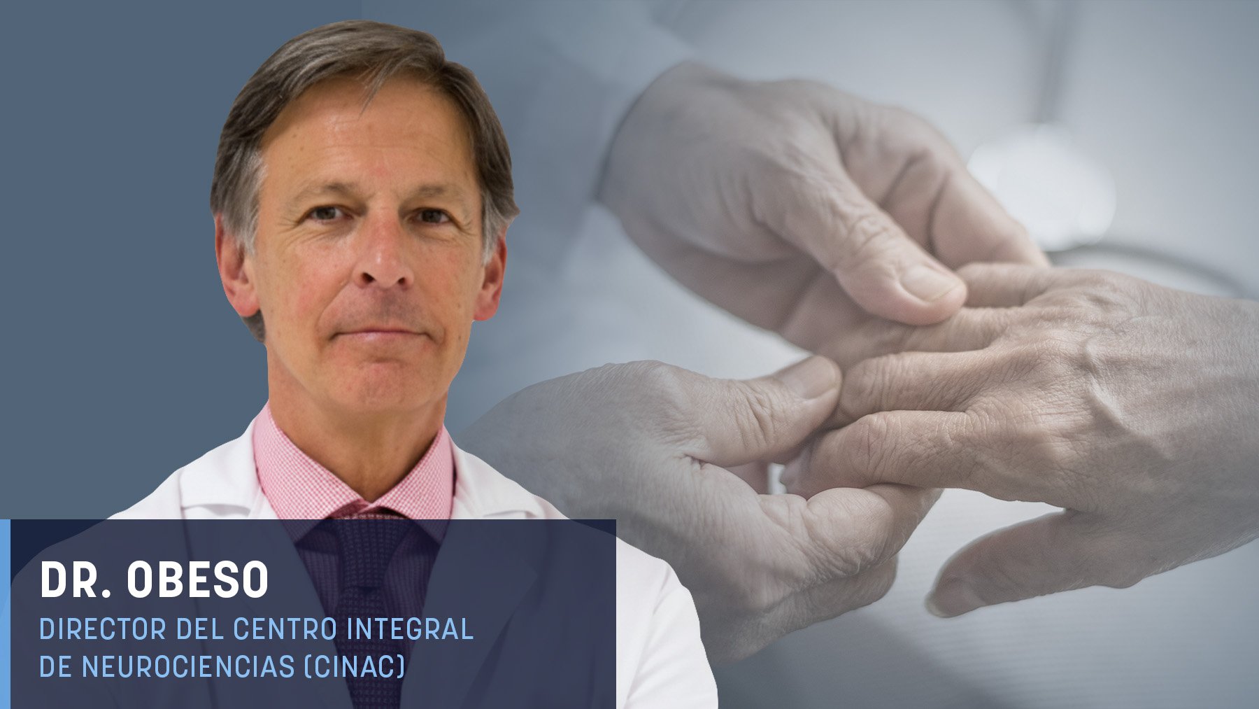 Dr. Obeso: Estamos más cerca que nunca de cambiar la historia del Parkinson