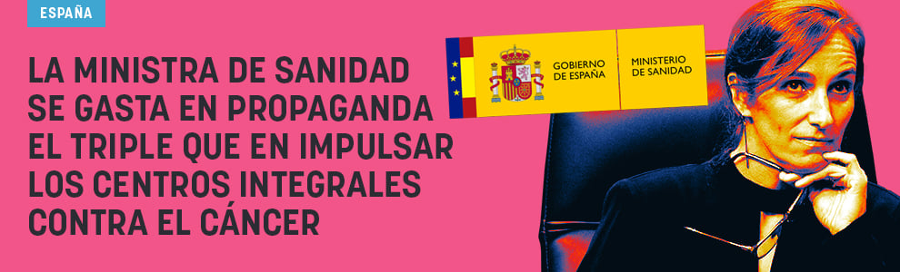 Mónica García se gasta en propaganda el triple que en impulsar los centros integrales contra el cáncer