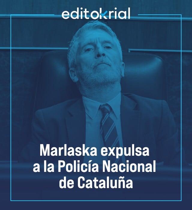 Marlaska expulsa a la Policía Nacional de Cataluña