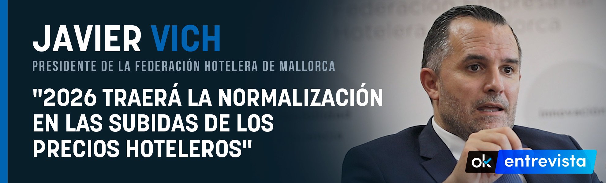 Javier Vich: 2026 traerá la normalización en las subidas de los precios hoteleros
