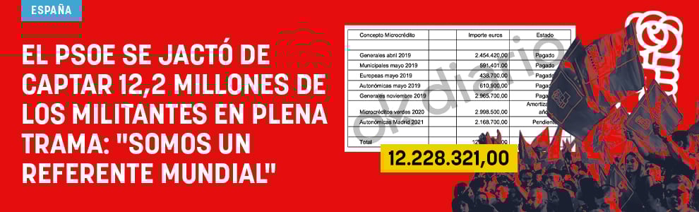 El PSOE se jactó de captar 12,2 millones de los militantes en plena trama: Somos un referente mundial