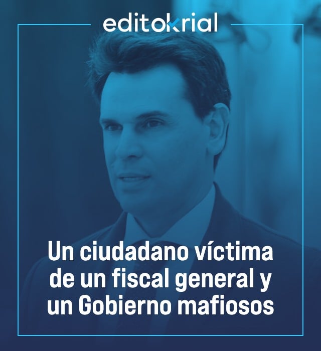Un ciudadano víctima de un fiscal general y un Gobierno mafiosos