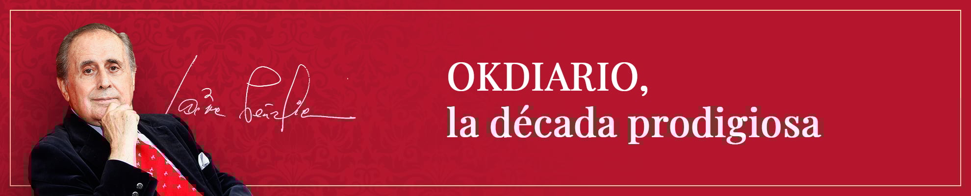 OKDIARIO, la década prodigiosa