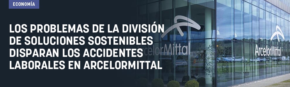Los problemas de la división de soluciones sostenibles disparan los accidentes laborales en ArcelorMittal